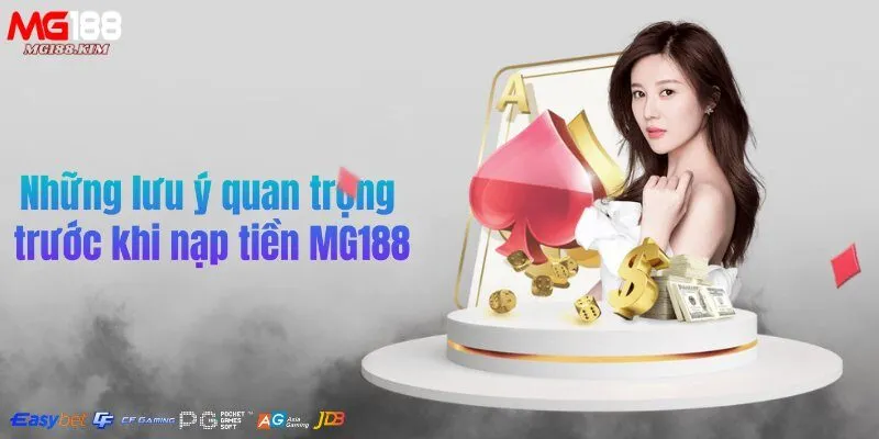 nhung-luu-y-quan-trong-truoc-khi-nap-tien-mg188