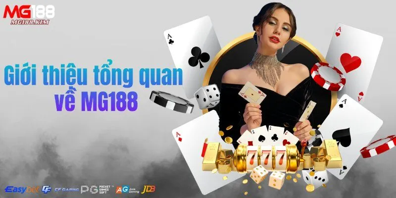 Giới thiệu tổng quan về MG188 